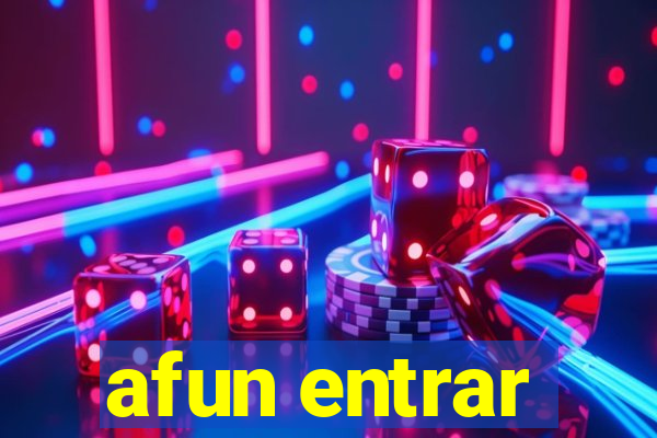 afun entrar